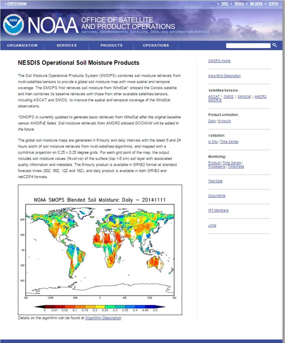 NOAA NESDIS Soil Moisture Product System (SMOPS) http://www.ospo.noaa.gov/products/land/smops/index.