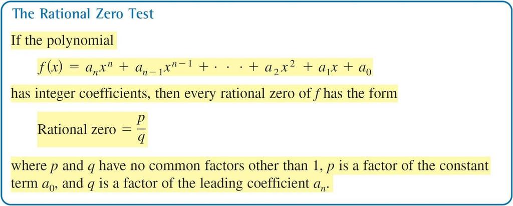 The Rational Zero Test The Rational Zero Test relates the possible rational zeros of a polynomial