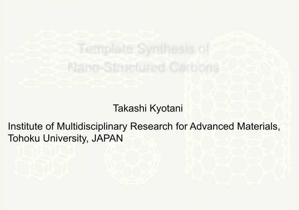 Template Synthesis of Nano-Structured Carbons Takashi Kyotani Institute of