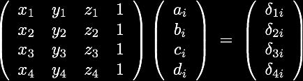 i X j = δ ij Common choice: linear basis functions N i x, y, z = a i x + b
