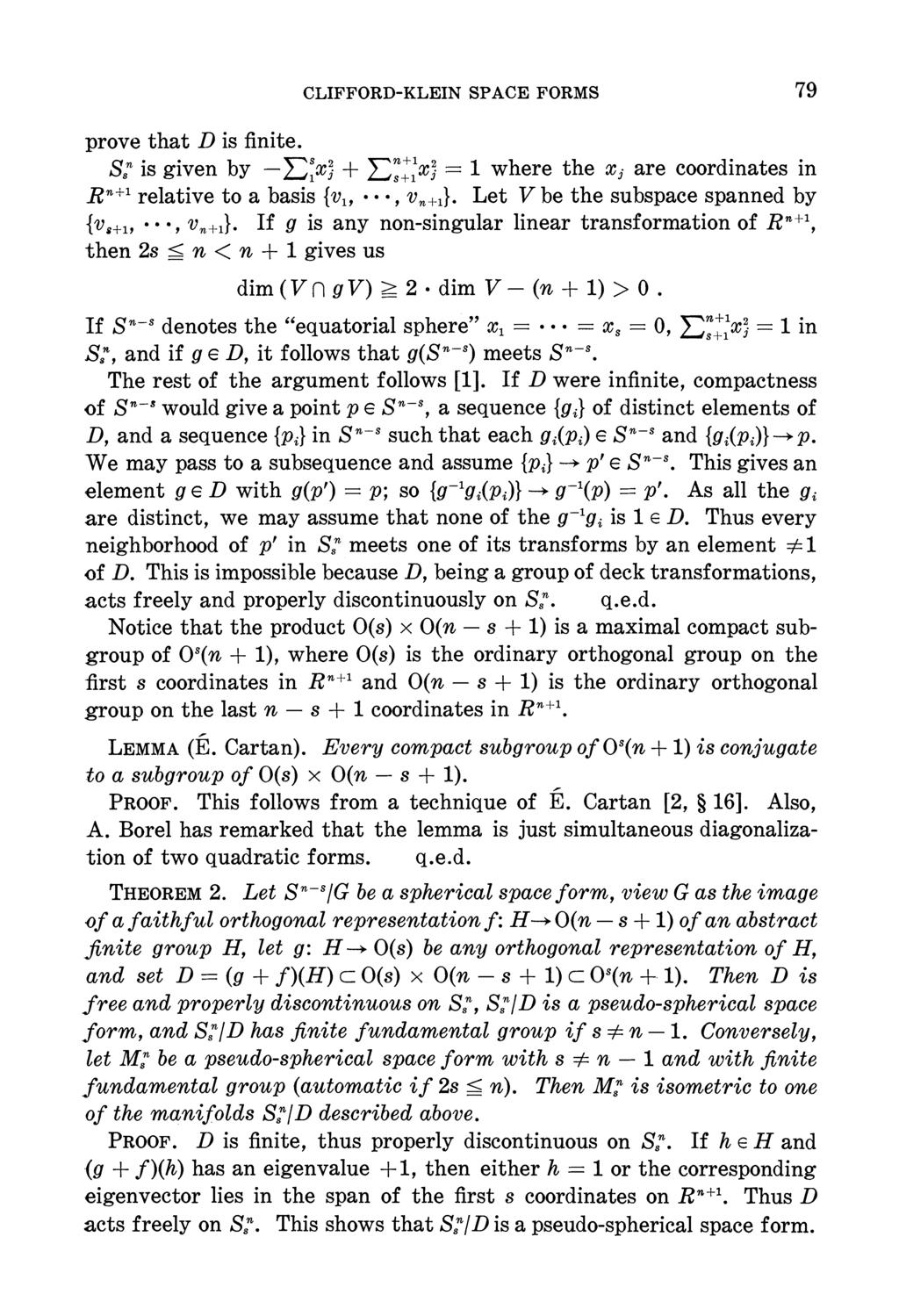 CLIFFORD-KLEIN SPACE FORMS 79 prove that D is finite. S: is given by -EIxI + EI+IX2 =1 where the x; are coordinates in R71+ relative to a basis {v1,***, v,,1}.
