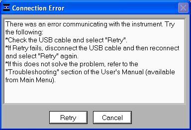 Section 15- Troubleshooting Connection Error This error occurs whenever the USB connection is disrupted while operating a software module. In most cases, selecting Retry will reconnect properly.