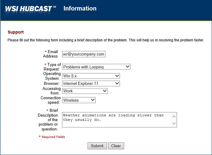 THE WEATHER COMPANY WSI Hubcast 7 Figure 1 Requesting support 2. Enter your email address and select from the drop-down lists to describe important information about your system.