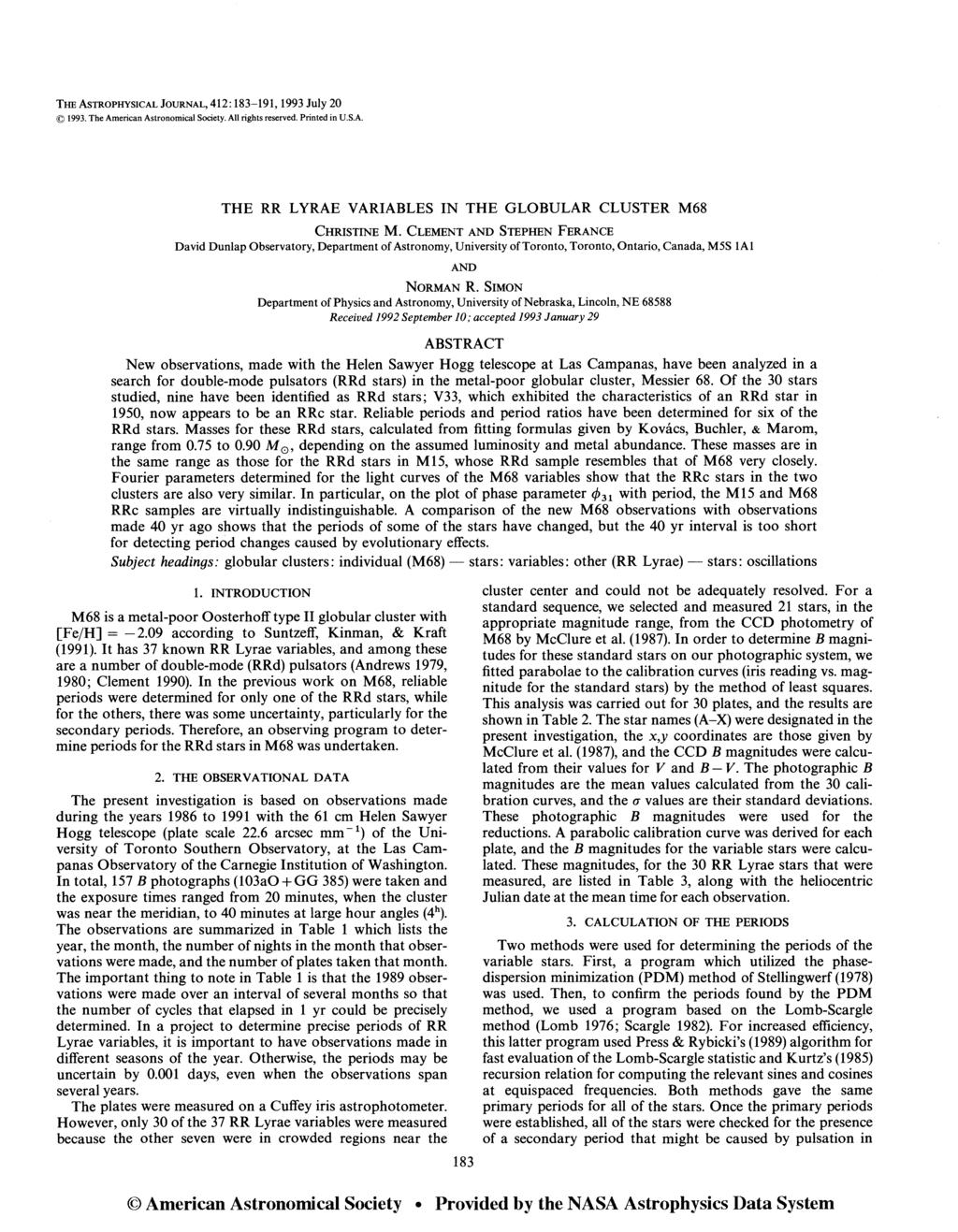 THE ASTROPHYSICAL JOURNAL, 412: 183-191,1993 July 20 1993. The American Astronomical Society. All rights reserved. Printed in U.S.A. THE RR LYRAE VARIABLES IN THE GLOBULAR CLUSTER M68 CHRISTINE M.