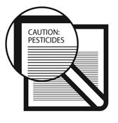 CAUTION: Pesticides can be injurious to humans, domestic animals, desirable plants, and fish or other wildlife--if they are not handled or applied properly.