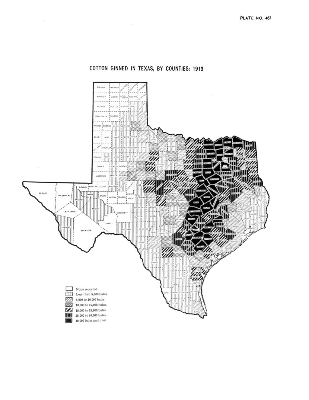 PLATE NO. 467 COTTON GINNED IN TEXAS, BY COUNTIES: 1913 n None reported. Hill Less than 5,000 bales. 5.000 to 10,000 bales.