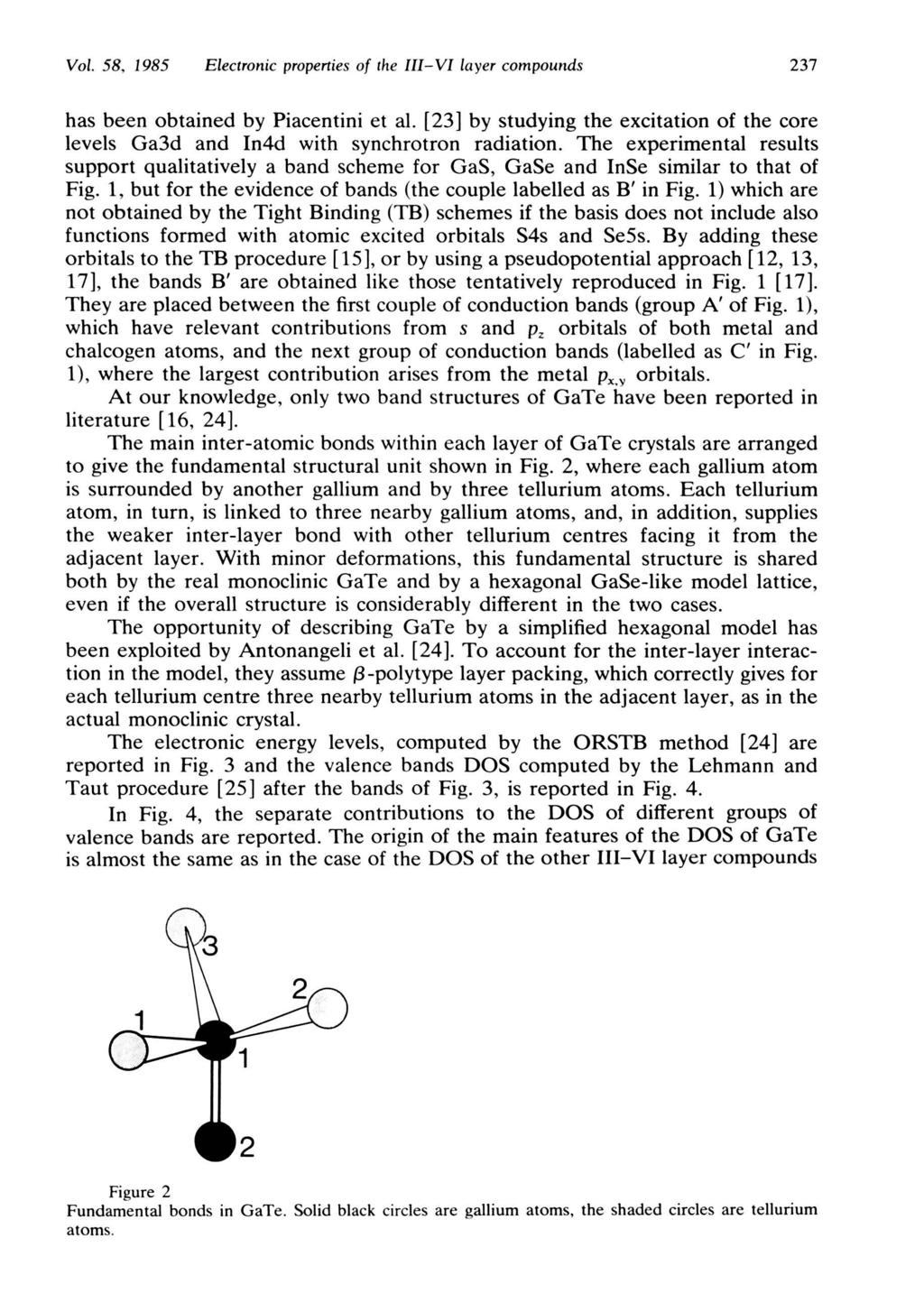 Vol. 58. 1985 Electronic properties of the III-VI layer compounds 237 has been obtained by Piacentini et al.