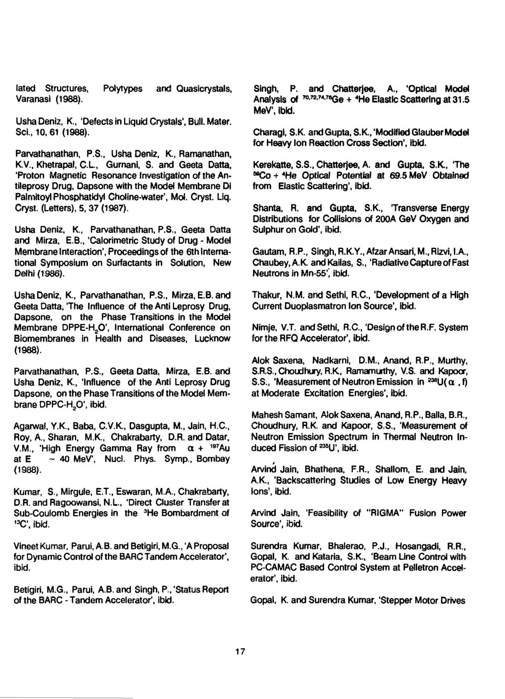 lated Structures, Varanasi Polytypes and Quasicrystals, UshaDeniz, K., 'Defects in Liquid Crystals', Bull. Mater. ScL, 10, 61 Parvathanathan, P.S., Usha Deniz, K., Ramanathan, K.V., Khetrapal, C.