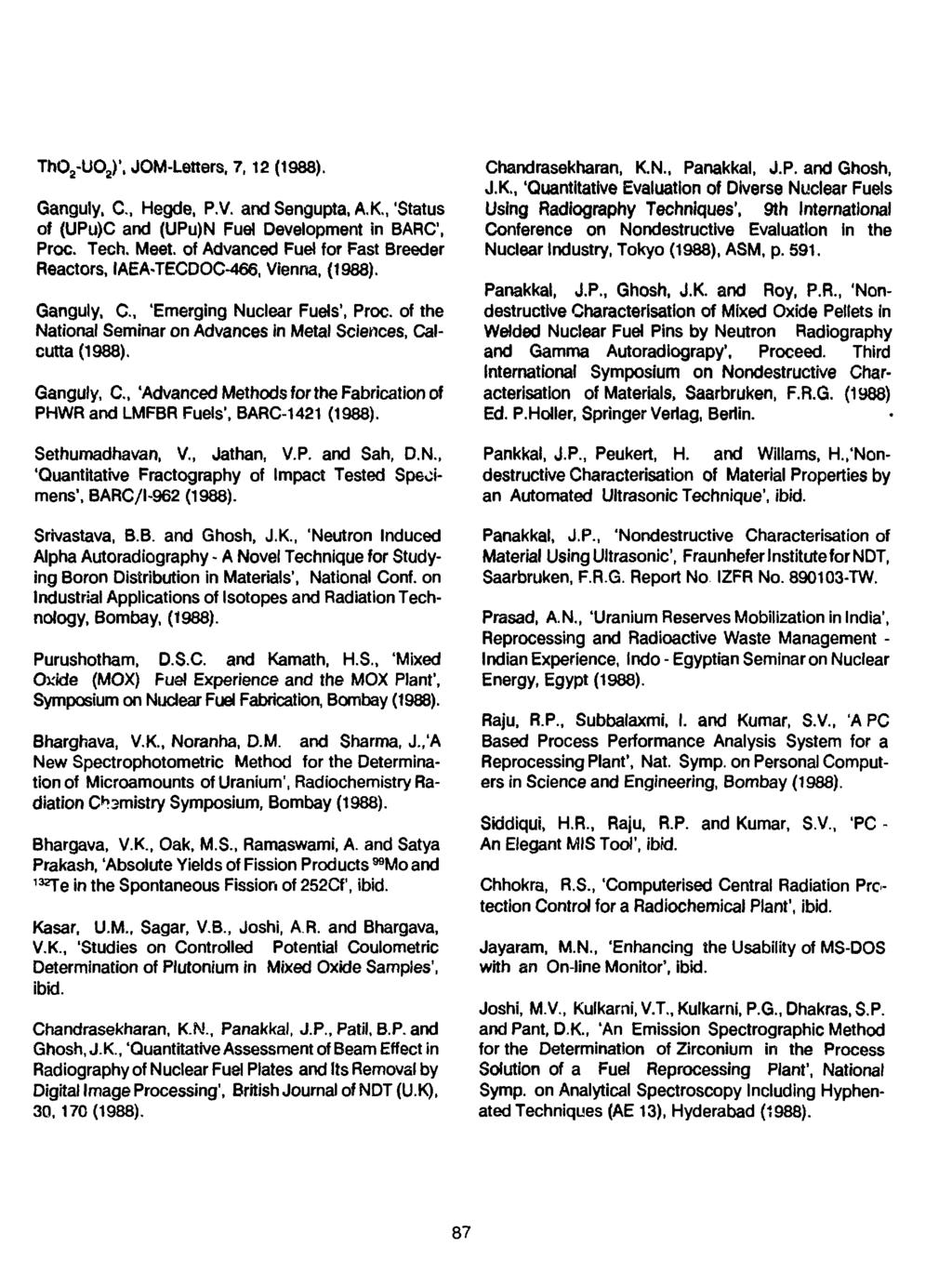 ThO a -UO 2 )'. JOM-Letters, 7, 12 Ganguly, C, Hegde, P.V. and Sengupta, A.K.,'Status of (UPu)C and (UPu)N Fuel Development in BARC, Proc. Tech.