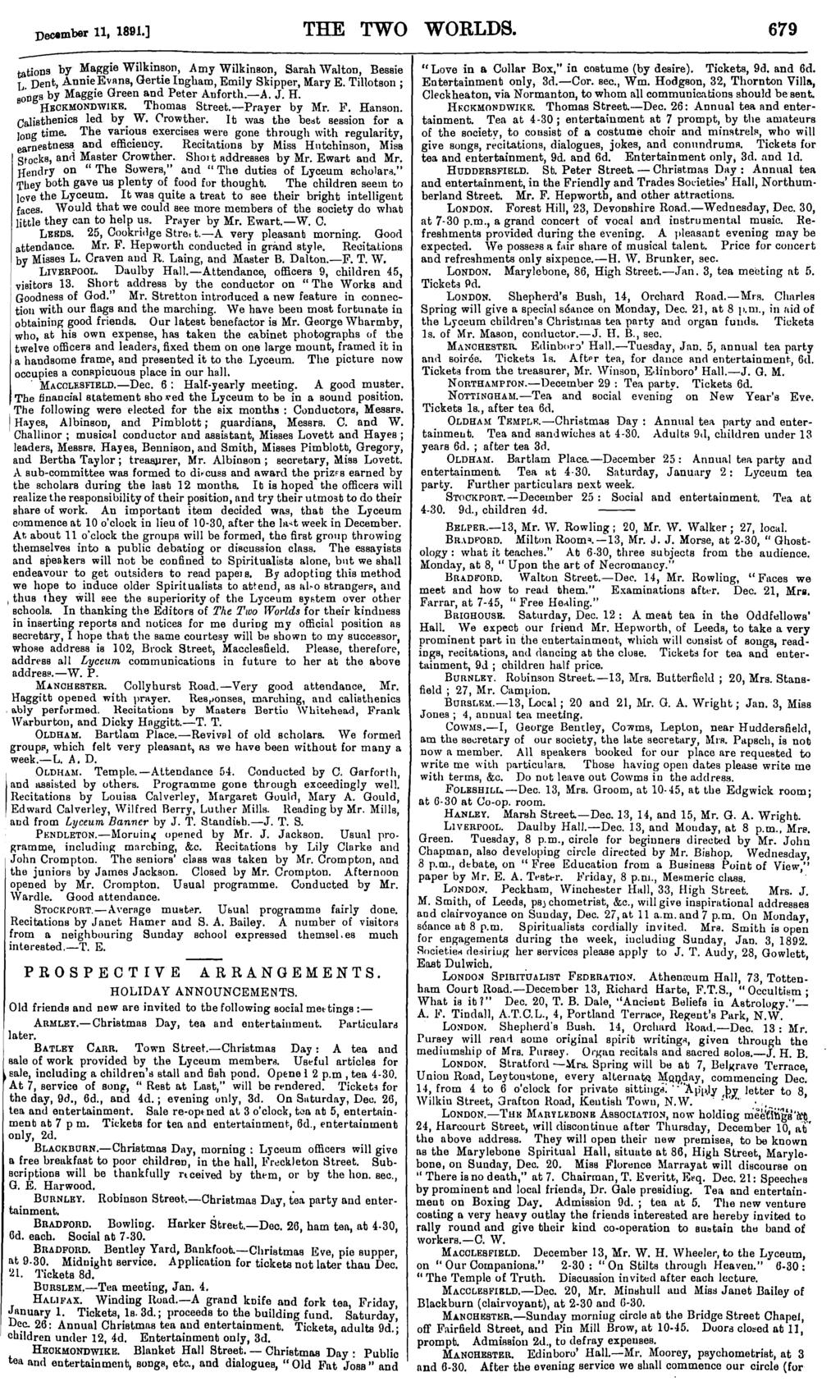 December 11, 1891.] TH E TWO WORLDS. 679 t,ations by Maggie Wilkinson, Amy Wilkinson, Sarah Walton, Bessie L Dent Annie Evans, Gertie Ingham, Emily Skipper, Mary E.
