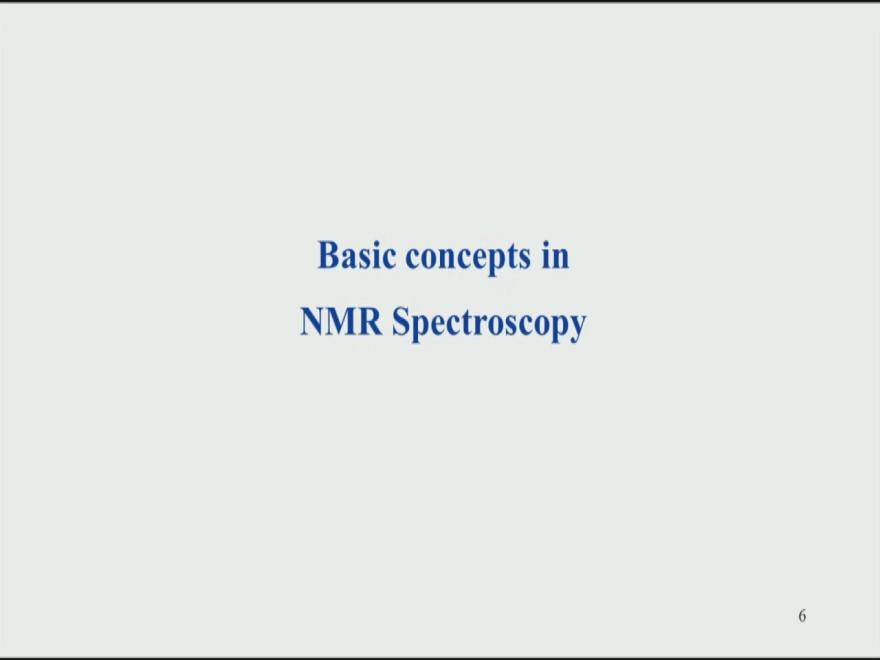 Let us go through the basic concepts in spectroscopy first before we move on to NMR. Spectroscopy involves the study of interaction of radiation with matter.