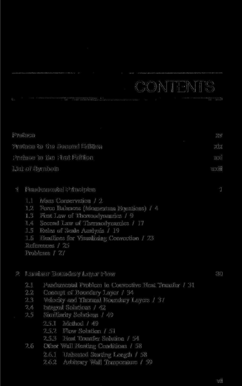 CONTENTS Preface Preface to the Second Edition Preface to the First Edition List of Symbols xv xix xxi xxiii 1 Fundamental Principles 1.1 Mass Conservation / 2 1.