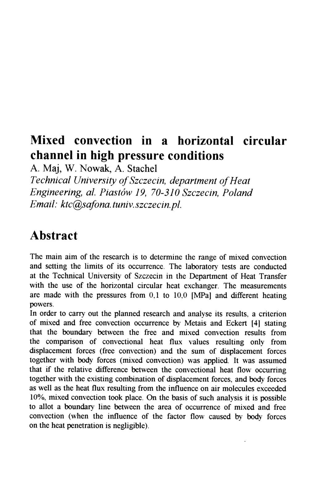 Mixed convection in a horizontal circular channel in high pressure conditions A. Maj, W. Nowak, A.