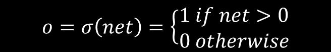Perceptron: Example 2 - OR Σ σ o=σ(net) x1 = 1, x2 = 1 net = 20+20-10=30 o = σ(30) = 1 x1 = 0, x2 = 1 net =