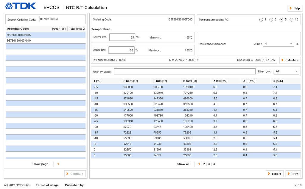2 NTC R/T calculation tool The tool allows calculation of the resistance/temperature characteristics of NTC thermistors.