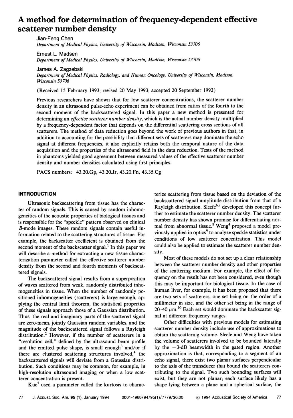 A method for determination of frequency-dependent effective scatterer number density Jian-Feng Chen Department of edical Physics, University of Wisconsin, adison, Wisconsin 53706 Ernest L.