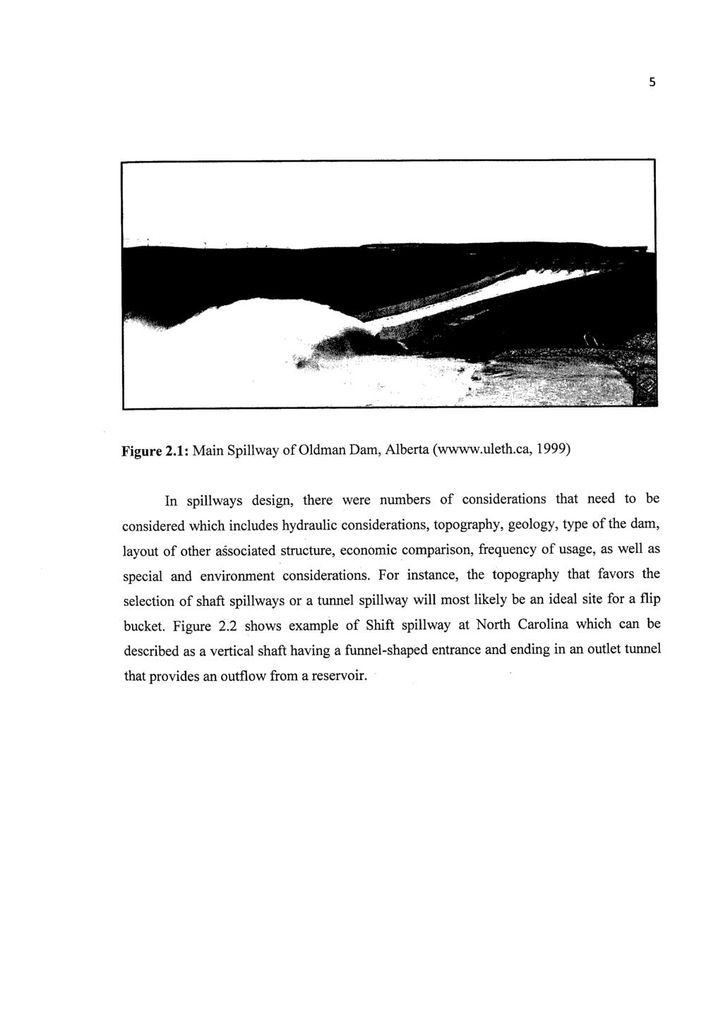 5 Figure 2.1: Main Spillway of Oldman Dam, Alberta (wwww.uleth.
