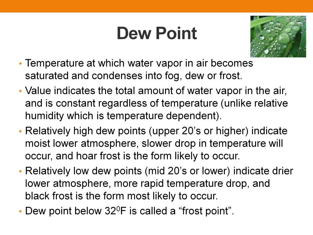 Understanding dew points may help you to interpret and predict how cold