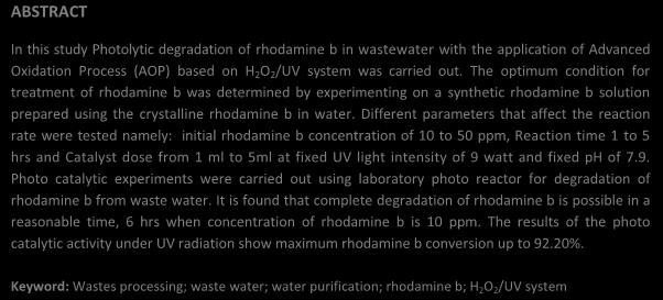 Engineering, ITM University Gwalior, Madhya Pradesh, India Received: 11 January 2015 Revised: 01 February 2015 Accepted: 19 February 2015 ABSTRACT In this study Photolytic degradation of rhodamine b