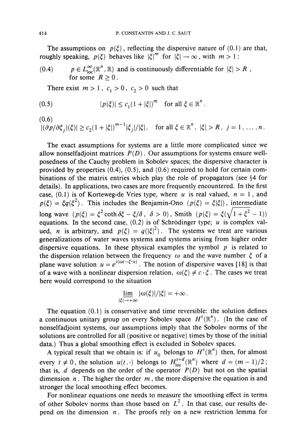 414 P. CONSTANTIN AND J. C. SAUT The assumptions on p ( ), reflecting the dispersive nature of (0.1) are that, roughly speaking, p( ) behaves like 1 l m for I I -t 00, with m > 1 : (0.