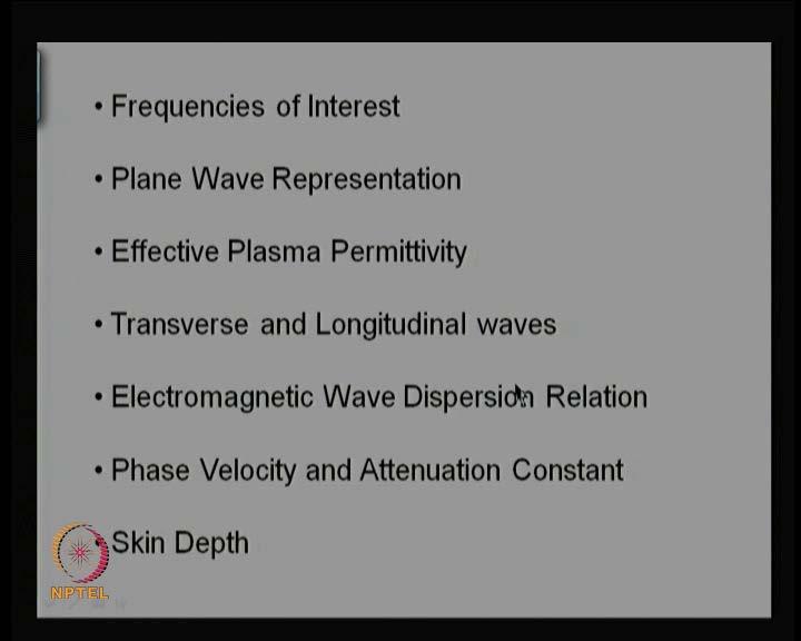 Plasma Physics Prof. V. K. Tripathi Department of Physics Indian Institute of Technology, Delhi Lecture No.