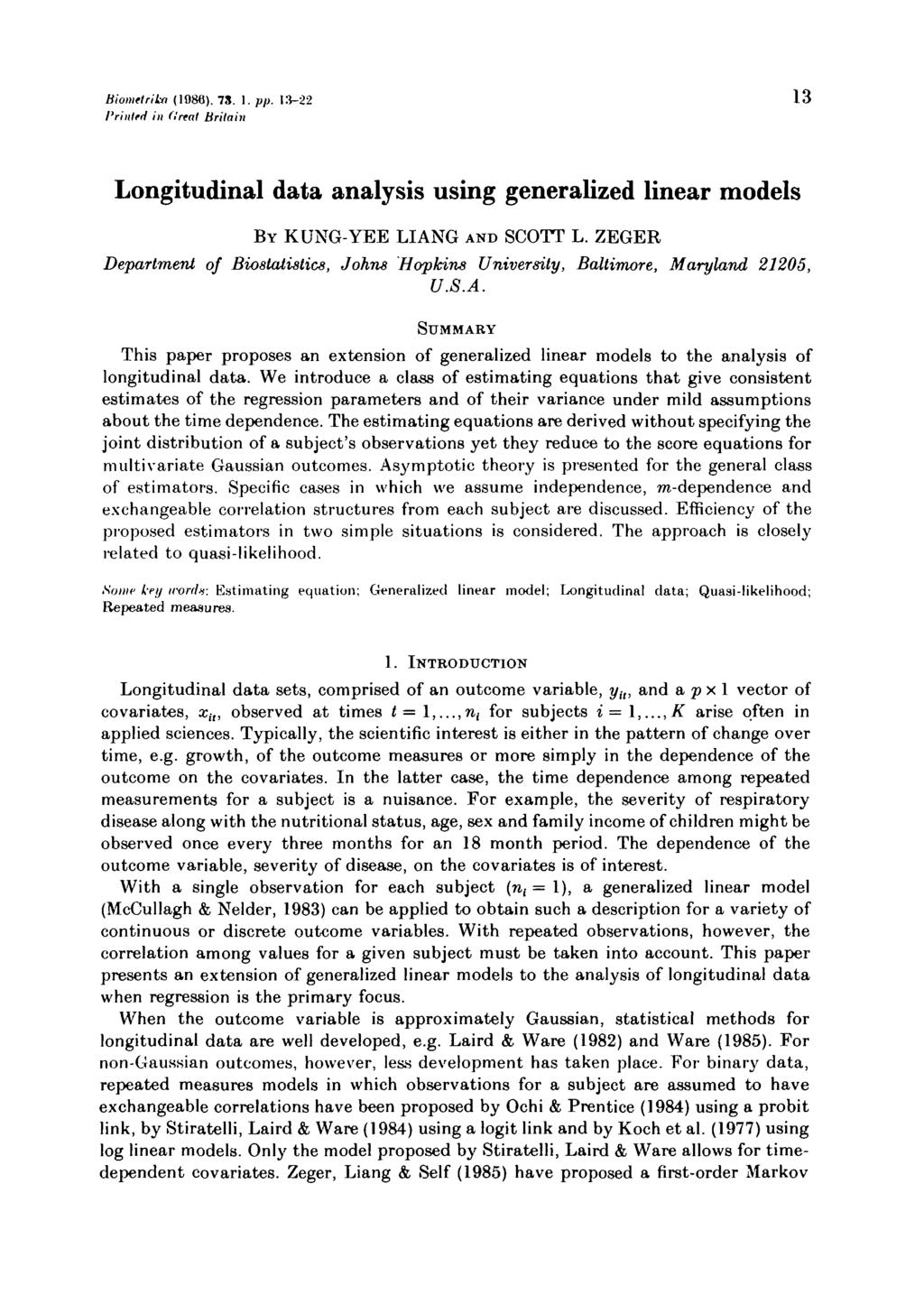 Biomttrika (1986). 73. 1. pp. 13-22 13 I'rinlfH in flreal Britain Longitudinal data analysis using generalized linear models BY KUNG-YEE LIANG AND SCOTT L.