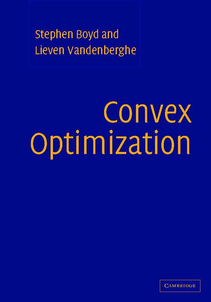 Introduction Your Reference for Convex Optimization Boyd and Vandenberghe (2004) Very clearly written, but has a ton of detail for a