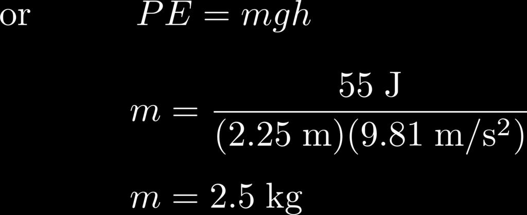 ET = PE + KE + Q KE = mgdh KE = (3.0 kg)((.81 m/s 2 )(3.0 m 1.0 m) KE = 59 J or 58.9 J 67. 68. 18. B 53. A 19. C 20. B 21. D 22. C 23. B 24. D 25. A 26. D 27. A 28. D 29. A 30. A 31. B 32. C 33. D 34.