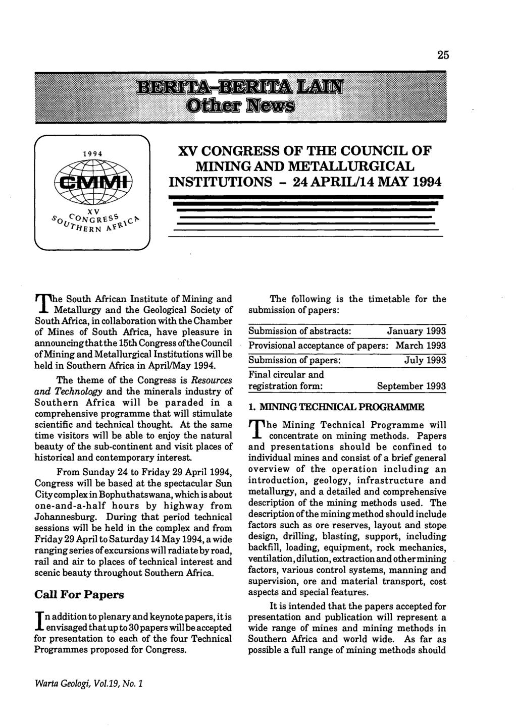 25 1994 xv CONGRESS OF THE COUNCIL OF MINING AND METALLURGICAL INSTITUTIONS - 24APRILl14 MAY 1994 The South African Institute of Mining and Metallurgy and the Geological Society of South Africa, in