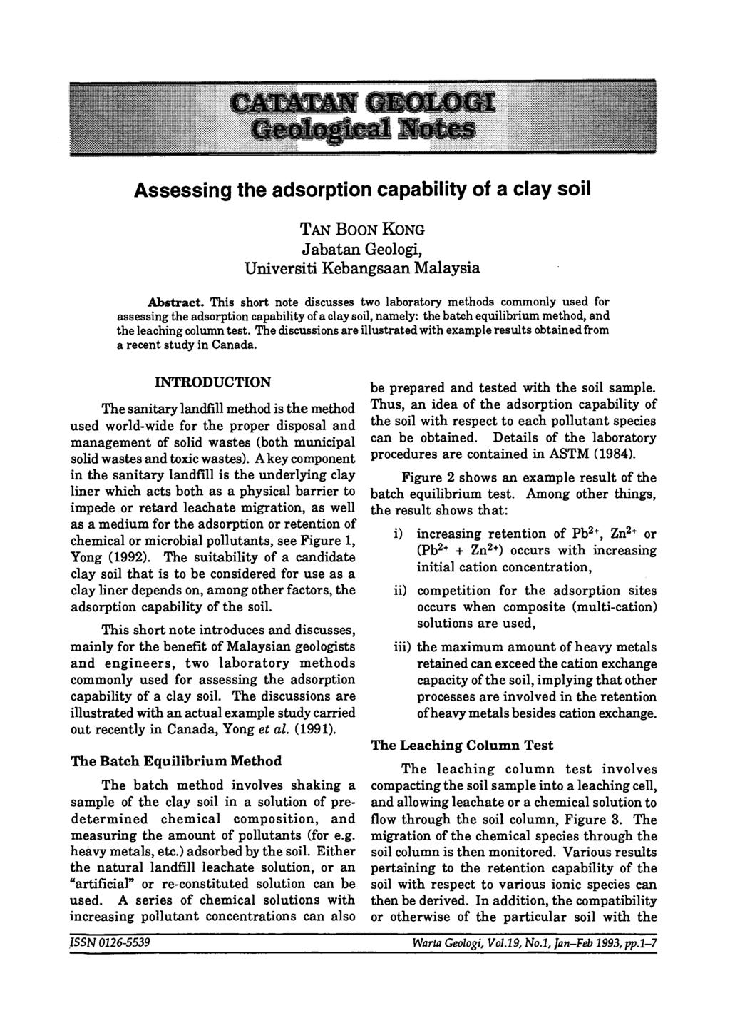 Assessing the adsorption capability of a clay soil TAN BOON KONG J abatan Geologi, Universiti Kebangsaan Malaysia Abstract.