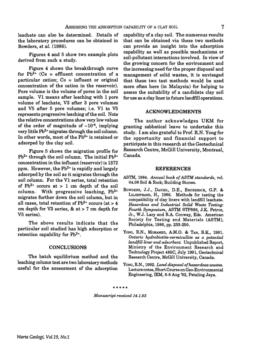 AsSESSING THE ADSORPTION CAPABILITY OF A CLAY SOIL 7 leachate can also be determined. Details of the laboratory procedures can be obtained in Bowders, et al. (1986).