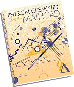 It is meant to be an interactive exploration of physical chemistry using Mathcad.