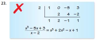 Error Analysis Describe and correct the error in using synthetic division to divide 5 + by.