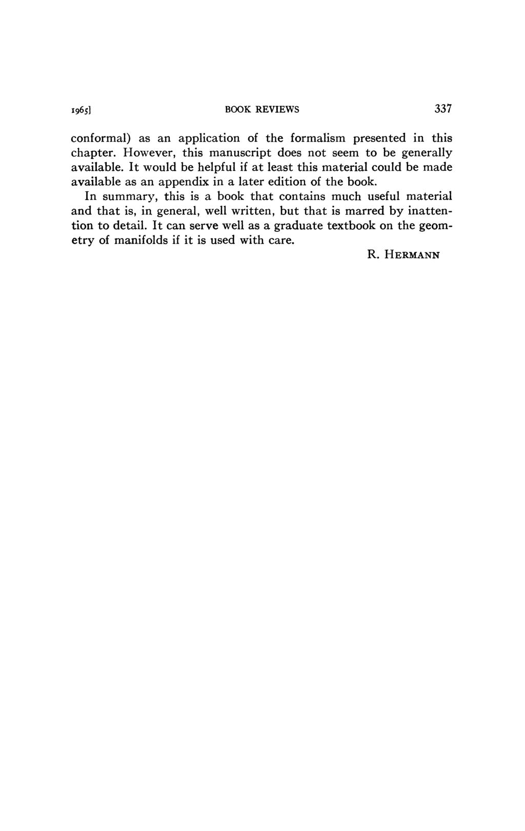 1965] BOOK REVIEWS 337 conformai) as an application of the formalism presented in this chapter. However, this manuscript does not seem to be generally available.
