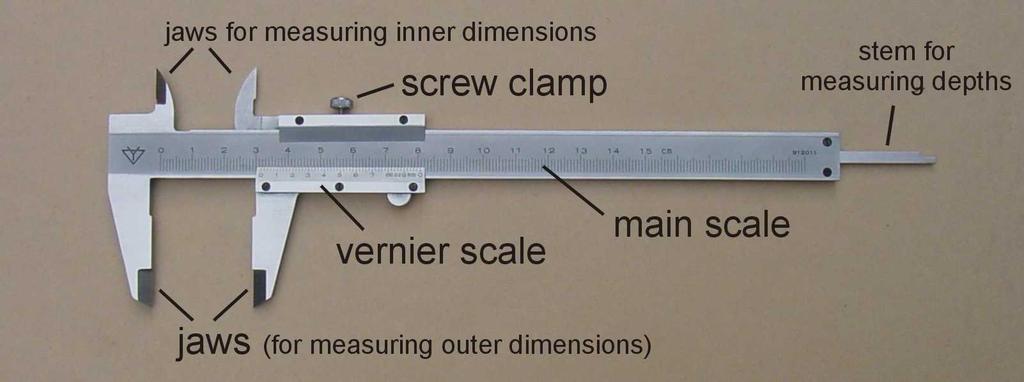 Vernier Calipers This instrument measures short LENGTH especially suitable for measuring