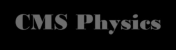 links CMS Physics https://twiki.cern.