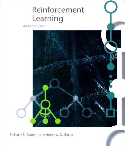 Literature Book: Reinforcement Learning: An Introduction Sutton & Barto (free online version: