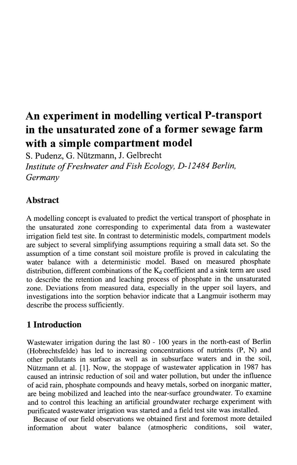 An experiment in modelling vertical P-transport in the unsaturated zone of a former sewage farm with a simple compartment model S. Pudenz, G. Nutzmann, J.