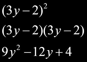 Slide 52 / 276 Square of a Difference (a - b) 2 = (a - b)(a - b) = a 2-2ab + b 2 The square