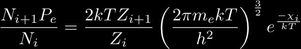 Saha Equation (Ionization Temperature) The Boltzmann equation can be adapted to include states above the ionization potential of the atom.