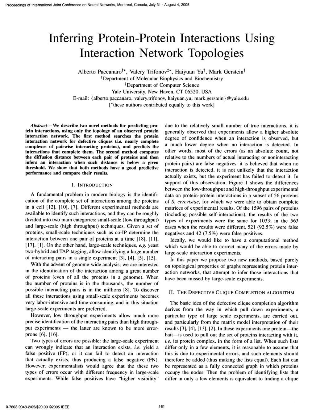Proceedings of International Joint Conference on Neural Networks, Montreal, Canada, July 31 - August 4, 2005 Inferrng Protein-Protein Interactions Using Interaction Network Topologies Alberto