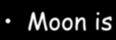 Moon is