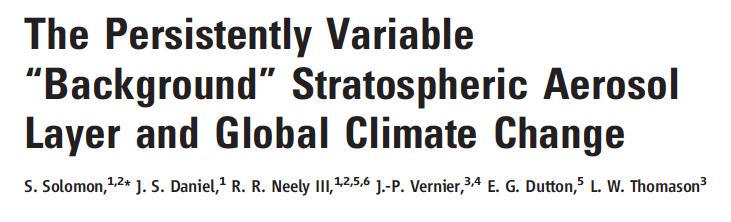 An Interesting Recent Study Susan Solomon et al in Science, August 12, 2011, show that the stratospheric aerosol