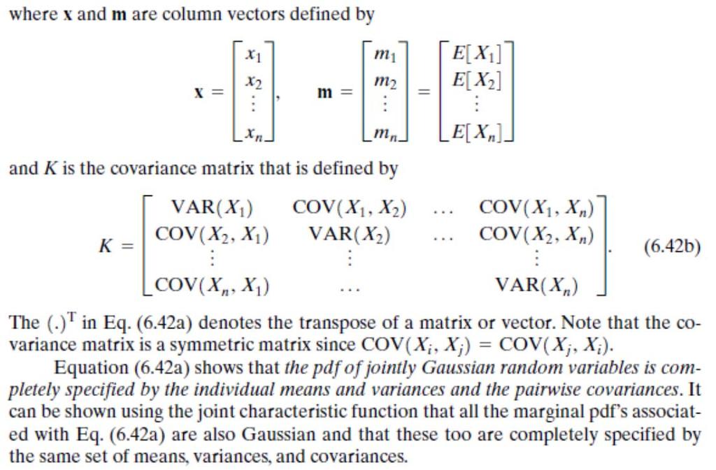 6.4 Jointl Gaussian Random Vectors Notes and figures are based on or taken from materials in the tetbook: Alberto Leon-Garcia,
