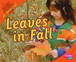 (Capstone Press) Leaves in Fall (PreK Gr 2) - In fall, many green leaves turn orange,
