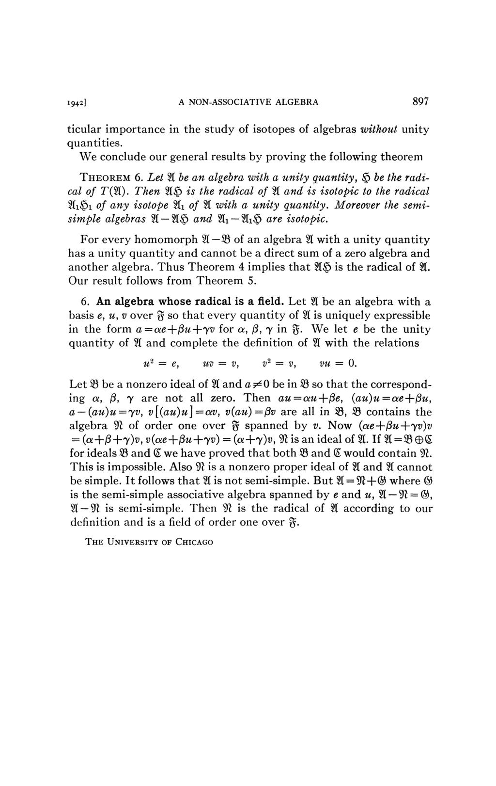 i 942] A NON-ASSOCIATIVE ALGEBRA 897 ticular importance in the study of isotopes of algebras without unity quantities. We conclude our general results by proving the following theorem THEOREM 6.