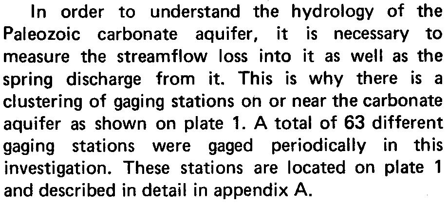 This is why there is a clustering of gaging stations oh or near the carbonate aquifer as shown on plate 1.