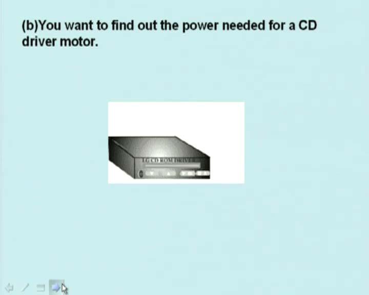 (Refer Slide Time: 02:00 min) Then if you want to design a CD drive motor and you want to find out the