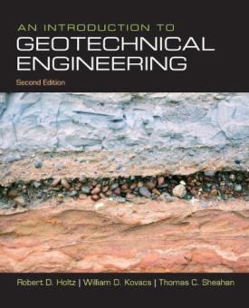 Course Structure Textbook: An Introduction to Geotechnical Engineering, 2nd Edition by Holtz, Kovacs and Sheahan, Publisher: Prentice Hall, 2011. Class Website: Site Password: www.rezasalehi.