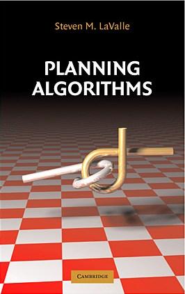 Introduction to Robotics, Marc Toussaint 11 Steven M. LaValle: Planning Algorithms. Cambridge University Press, 2006. online: http://planning.cs.uiuc.